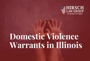 Domestic Violence Warrants - Hirsch Law Group