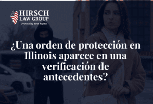 Defensa frente a órdenes de no contacto por acecho en Illinois - Hirsch Law Group