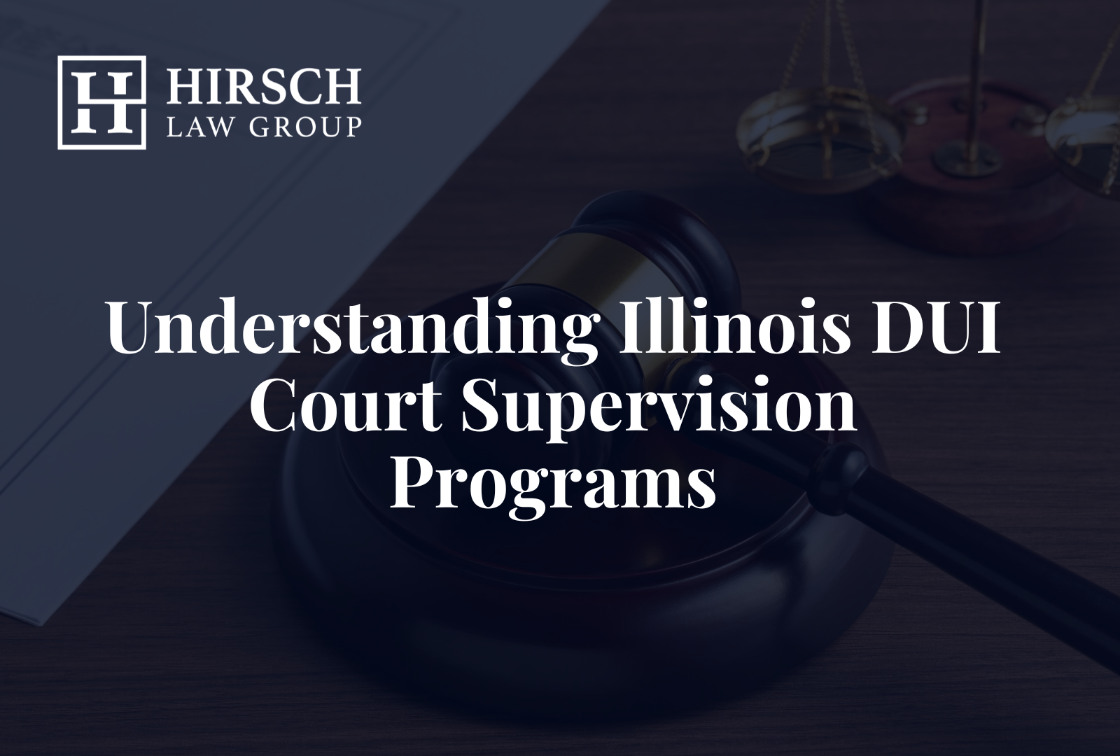 DUI Court Supervision Illinois: What You Need to Know